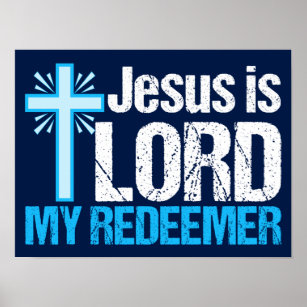 Jesus ist Lord My Redeemer Christliche Cross Churc Poster
