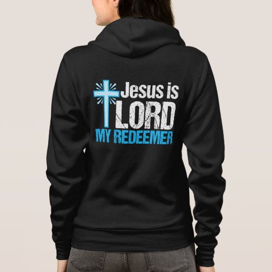 Jesus ist Lord My Redeemer Hoodie (Rückseite)