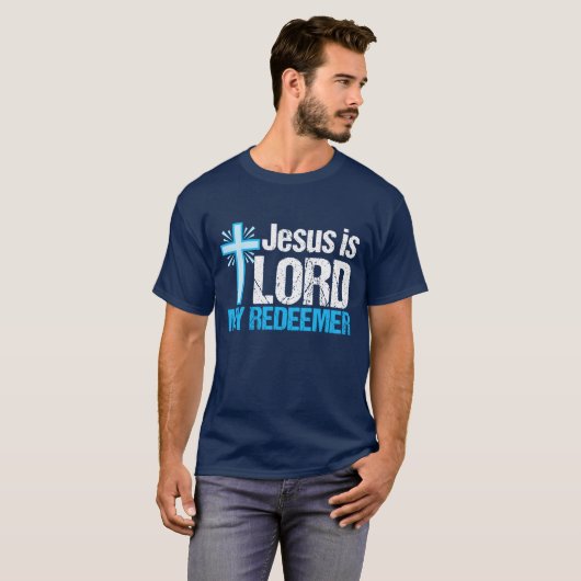 Jesus ist Lord My Redeemer T-Shirt (Vorne ganz)