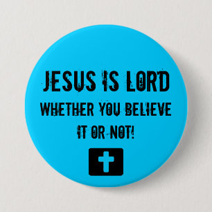 Jesus ist Lord, ob Sie… - Besonders angefertigt Button