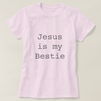 Jesus ist mein Bestie T-Shirt