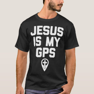 Jesus ist mein Christlicher GPS-Funny T-Shirt