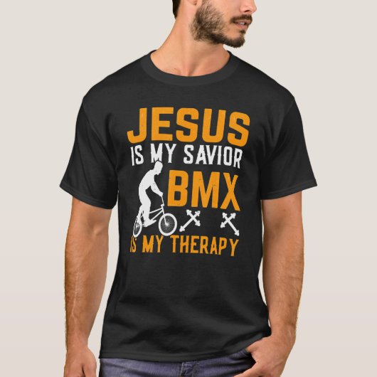 Jesus ist mein Erlöser BMX ist meine Therapie BMX T-Shirt (Vorderseite)
