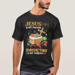 Jesus ist mein Erlöser Häkeln ist meine Therapie T-Shirt