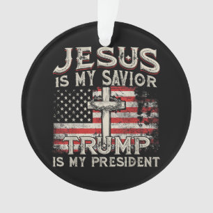 Jesus ist mein Erlöser, Trump ist mein Präsident A Ornament