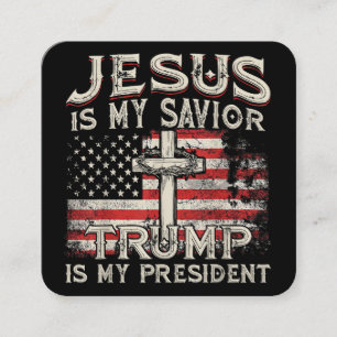 Jesus ist mein Erlöser, Trump ist mein Präsident A Quadratische Visitenkarte