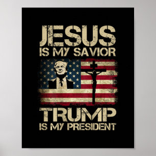 Jesus ist mein Erlöser, Trump ist mein Präsident,  Poster