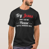 Jesus ist mein Felsen und das, wie ich Jesus Chris T-Shirt (Vorderseite)