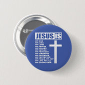 Jesus ist mein ganzes, alles, was mein Gott rettet Button (Vorne & Hinten)