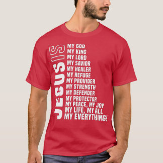 Jesus ist mein ganzes, alles, was mein Gott rettet T-Shirt