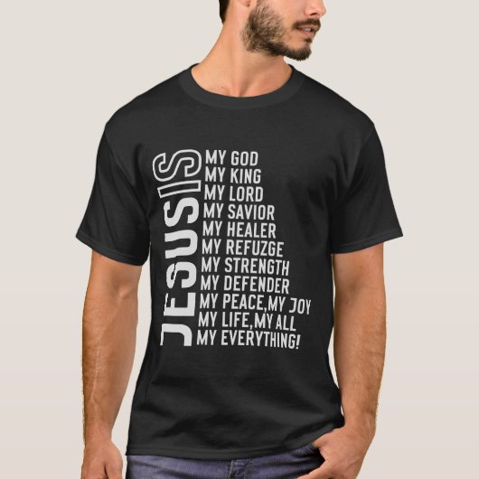 Jesus ist mein Gott... Alles T-Shirt (Vorderseite)