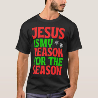 Jesus ist mein Grund für die Feier des Festes  T-Shirt
