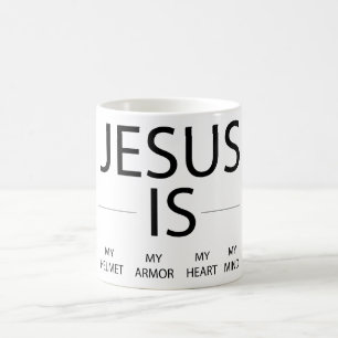 Jesus ist mein Helm, meine Rüstung, mein Herz, mei Kaffeetasse