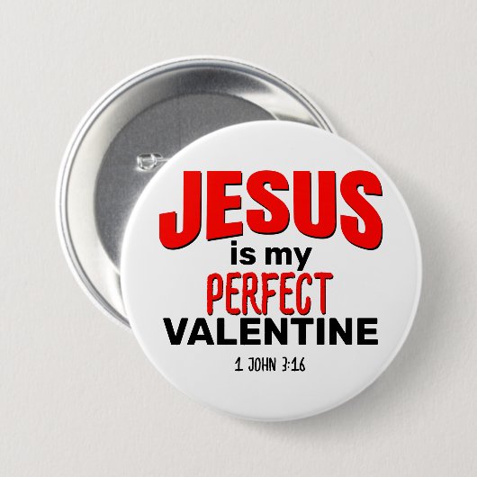 JESUS IST MEIN PERFEKTES VALENTINE Christlich Button (Vorne & Hinten)