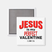 JESUS IST MEIN PERFEKTES VALENTINE Christlich Magnet (Vorderseite/Rückseite)