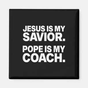 Jesus ist mein Retter Papst ist mein Coach Funny C Magnet