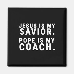 Jesus ist mein Retter Papst ist mein Coach katholi Magnet