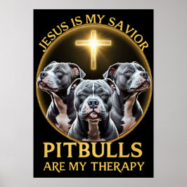 Jesus ist mein Retter Pitbulls sind meine Therapie Poster