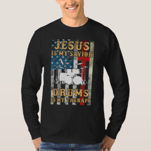 Jesus ist mein Retter Trommeln sind meine Therapie T-Shirt