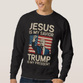 Jesus ist mein Retter Trump ist mein Präsident 47  Sweatshirt (Vorderseite)