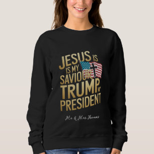 Jesus ist mein Retter, Trump ist mein Präsident Sweatshirt