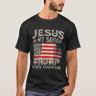 Jesus ist mein Retter Trump ist mein Tänzer Qr Tru T-Shirt