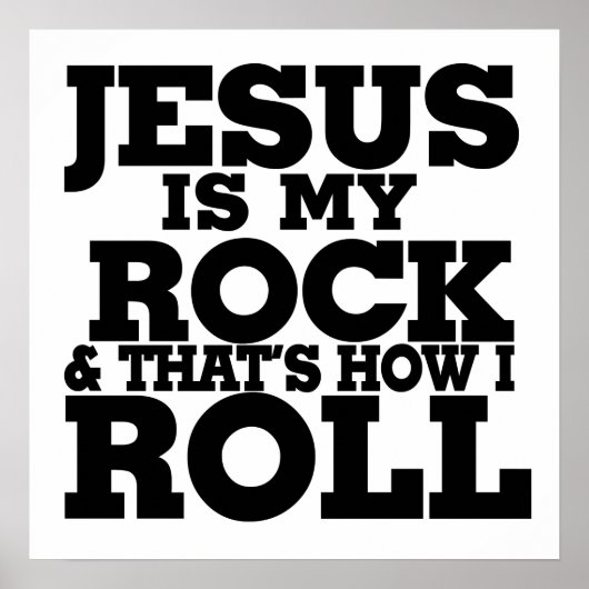 Jesus ist mein Rock und so rolle ich Poster (Vorne)