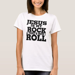 Jesus ist mein Rock und so rolle ich T-Shirt