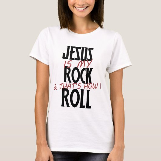 Jesus ist mein Rock und so rolle ich T-Shirt (Vorderseite)