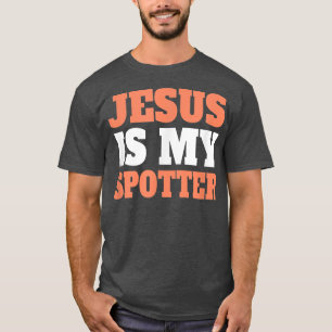 Jesus ist mein Spotter Christlich Gym Workout Funn T-Shirt