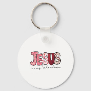 Jesus ist mein Valentiner Religiöser Gott Christli Schlüsselanhänger