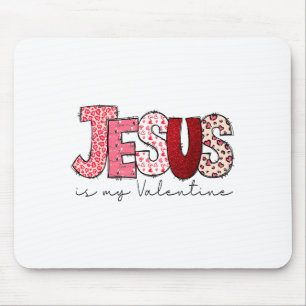 Jesus ist mein Valentinsgruß Christlicher Glaube R Mousepad