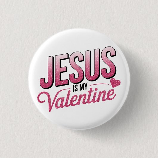 Jesus ist mein Valentinstag Button (Vorderseite)