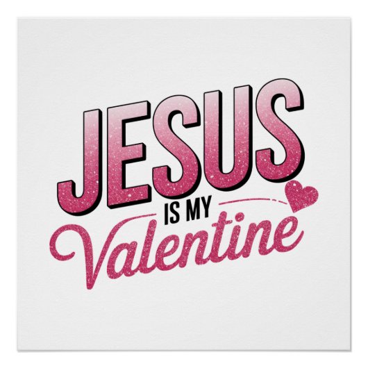 Jesus ist mein Valentinstag Poster (Vorderseite)
