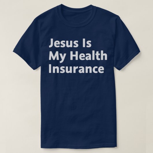 Jesus ist meine Krankenversicherung T-Shirt (Design vorne)
