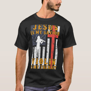 Jesus ist meine Retter-Violine ist mein Heilschläf T-Shirt