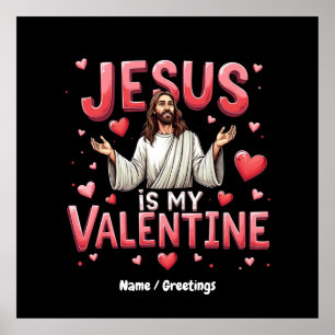 Jesus ist meine Valentine, die Liebe mit dem Glaub Poster
