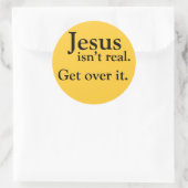 Jesus ist nicht real. Komm schon vorbei! Runder Aufkleber (Tasche)