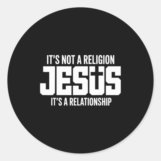 Jesus It’s Not A Religion It’s A Relationship Chri Runder Aufkleber (Vorderseite)