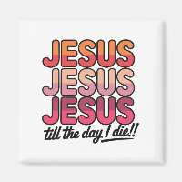 Jesus, Jesus, Jesus bis zum Tag meines Todes