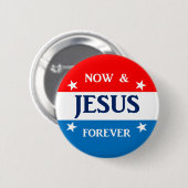 Jesus jetzt und für immer button (Vorne & Hinten)