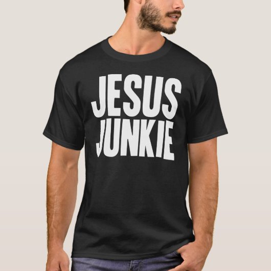 Jesus-Junkie T-Shirt (Vorderseite)