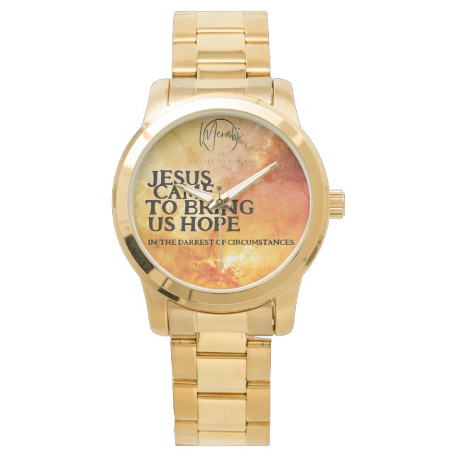 Jesus kam uns Hoffnung zu bringen Armbanduhr (Vorderseite)