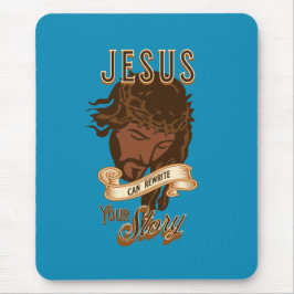 Jesus kann deine Geschichte umschreiben Mousepad