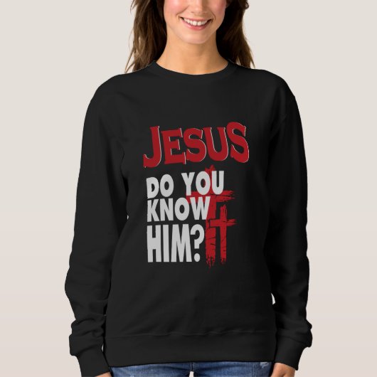Jesus kennst du seine Liebe Jesus Christlich Chris Sweatshirt (Vorderseite)