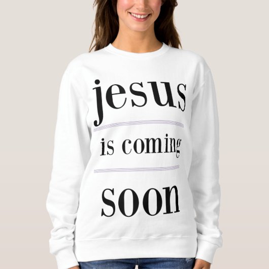 Jesus kommt bald Christlich Evangelism Group Sweatshirt (Vorderseite)