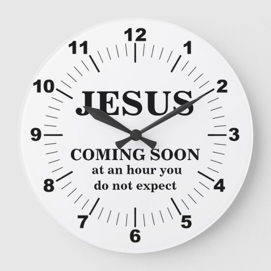 JESUS KOMMT BALD RUNDE CLOCK GROßE WANDUHR (Vorderseite)