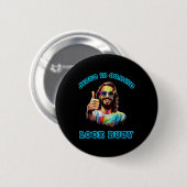Jesus kommt mit viel Spaß in der Gefärbte Krawatte Button (Vorne & Hinten)