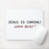 Jesus kommt - schauen Sie beschäftigt Mousepad (Mit Mouse)
