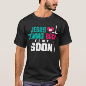 Jesus kommt sehr bald zurück T-Shirt (Vorderseite)